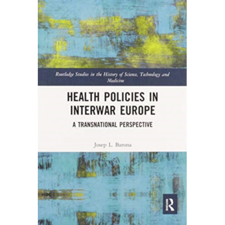 Health Policies in Interwar Europe: A Transnational Perspective