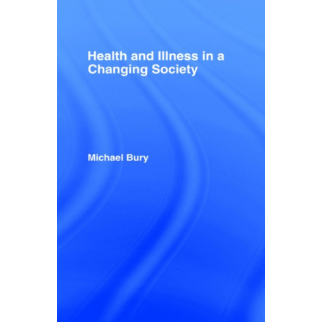 Health and Illness in a Changing Society