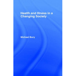 Health and Illness in a Changing Society