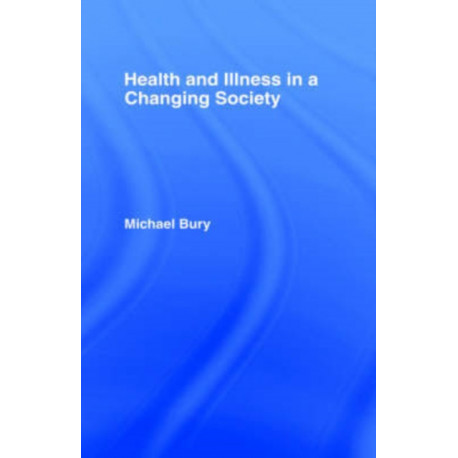 Health and Illness in a Changing Society