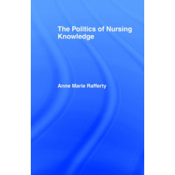 The Politics of Nursing Knowledge