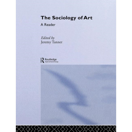 Sociology of Art: A Reader