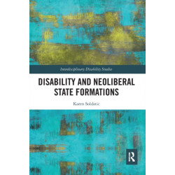 Disability and Neoliberal State Formations