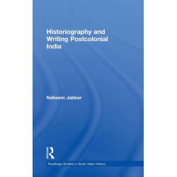 Historiography and Writing Postcolonial India