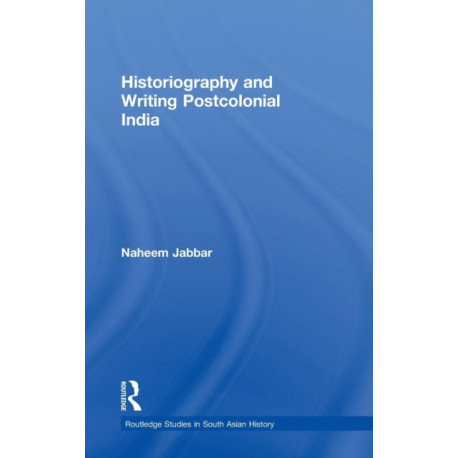 Historiography and Writing Postcolonial India