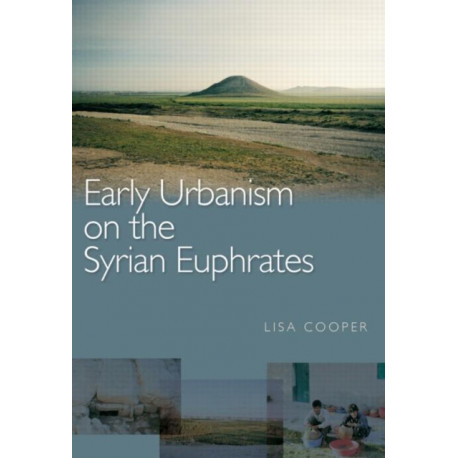 Early Urbanism on the Syrian Euphrates