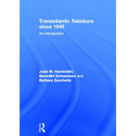 Transatlantic Relations since 1945: An Introduction