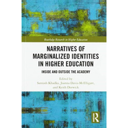 Narratives of Marginalized Identities in Higher Education: Inside and Outside the Academy