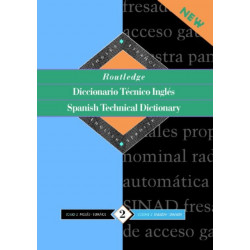 Routledge Spanish Technical Dictionary Diccionario tecnico ingles: Volume 1: Spanish-English/ingles-espanol