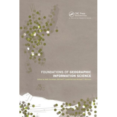 Foundations of Geographic Information Science