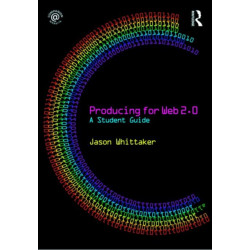 Producing for Web 2.0: A Student Guide