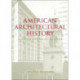American Architectural History: A Contemporary Reader