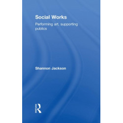 Social Works: Performing Art, Supporting Publics