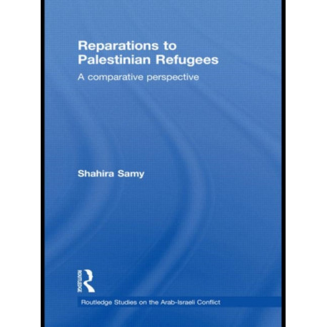 Reparations to Palestinian Refugees: A Comparative Perspective
