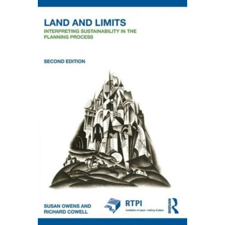Land and Limits: Interpreting Sustainability in the Planning Process