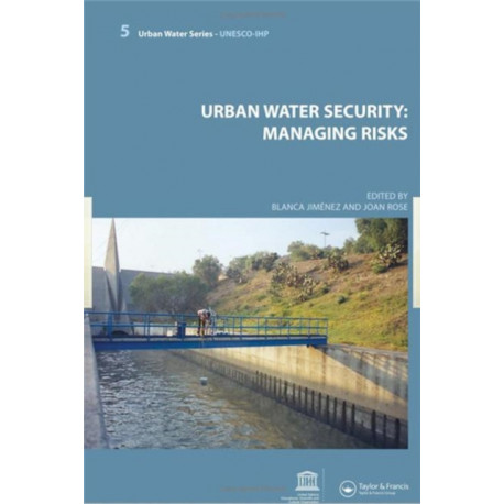 Urban Water Security: Managing Risks: UNESCO-IHP