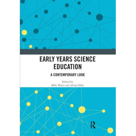 Early Years Science Education: A Contemporary Look