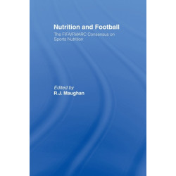 Nutrition and Football: The FIFA/FMARC Consensus on Sports Nutrition