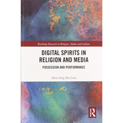 Digital Spirits in Religion and Media: Possession and Performance