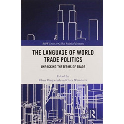 The Language of World Trade Politics: Unpacking the Terms of Trade