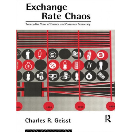 Exchange Rate Chaos: 25 Years of Finance and Consumer Democracy