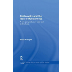 Dostoevsky and The Idea of Russianness: A New Perspective on Unity and Brotherhood