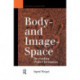 Body-and Image-Space: Re-Reading Walter Benjamin