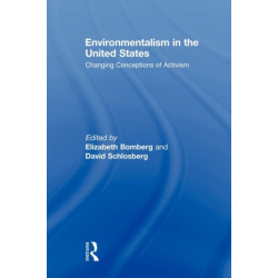 Environmentalism in the United States: Changing Conceptions of Activism