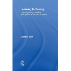 Learning to Belong: Exploring Young Children's Participation at the Start of School