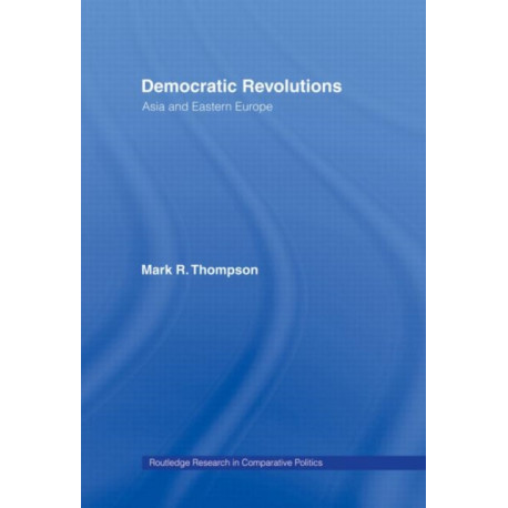 Democratic Revolutions: Asia and Eastern Europe
