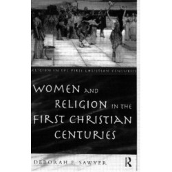 Women and Religion in the First Christian Centuries