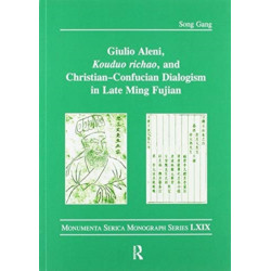 Giulio Aleni, Kouduo richao, and Christian–Confucian Dialogism in Late Ming Fujian