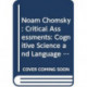 Noam Chomsky: Critical Assessments: Cognitive Science and Language Acquisition