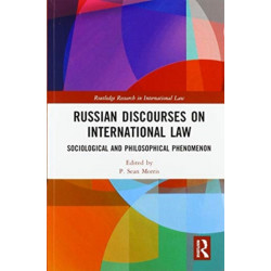 Russian Discourses on International Law: Sociological and Philosophical Phenomenon