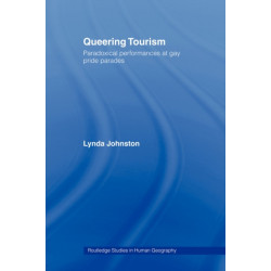 Queering Tourism: Paradoxical Performances of Gay Pride Parades