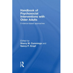 Handbook of Psychosocial Interventions with Older Adults: Evidence-based approaches