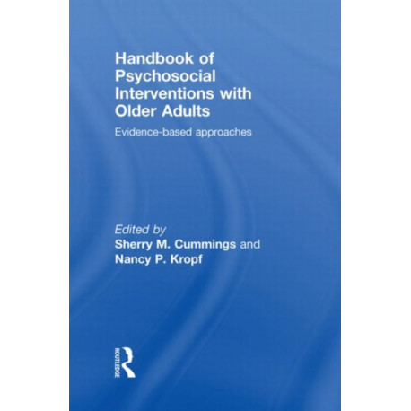 Handbook of Psychosocial Interventions with Older Adults: Evidence-based approaches
