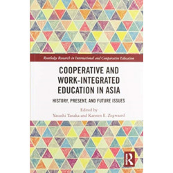 Cooperative and Work-Integrated Education in Asia: History, Present and Future Issues