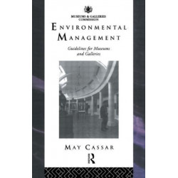 Environmental Management: Guidelines for Museums and Galleries
