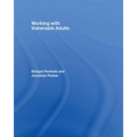 Working with Vulnerable Adults