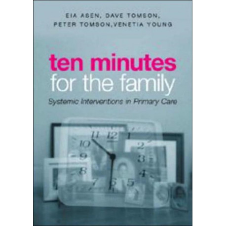 Ten Minutes for the Family: Systemic Interventions in Primary Care