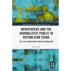 Newspapers and the Journalistic Public in Republican China: 1917 as a Significant Year of Journalism