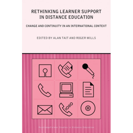 Rethinking Learner Support in Distance Education: Change and Continuity in an International Context