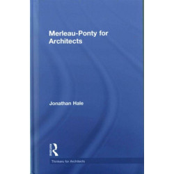 Merleau-Ponty for Architects