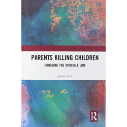 Parents Killing Children: Crossing the Invisible Line