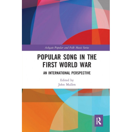 Popular Song in the First World War: An International Perspective