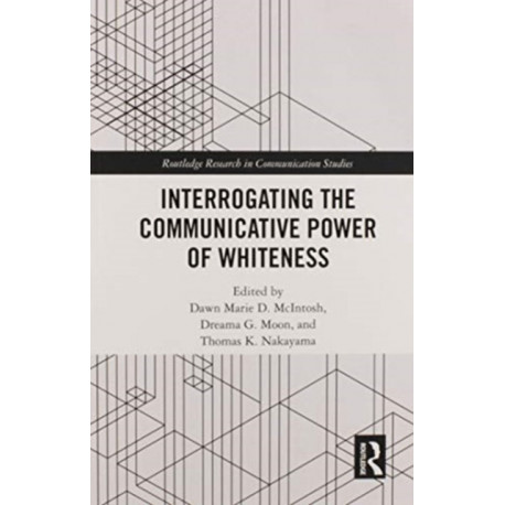 Interrogating the Communicative Power of Whiteness