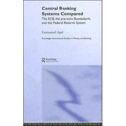 Central Banking Systems Compared: The ECB, The Pre-Euro Bundesbank and the Federal Reserve System
