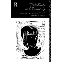 Texts, Facts and Femininity: Exploring the Relations of Ruling