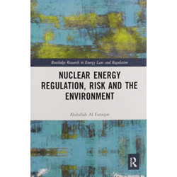 Nuclear Energy Regulation, Risk and The Environment